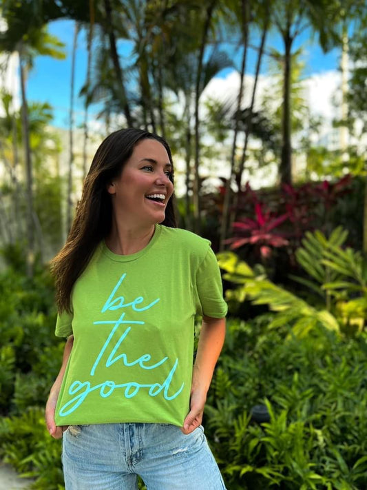 Be the Good Graphic Tee