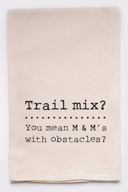 Trail Mix You Mean M & M's With Obstacles Kitchen Tea Towels