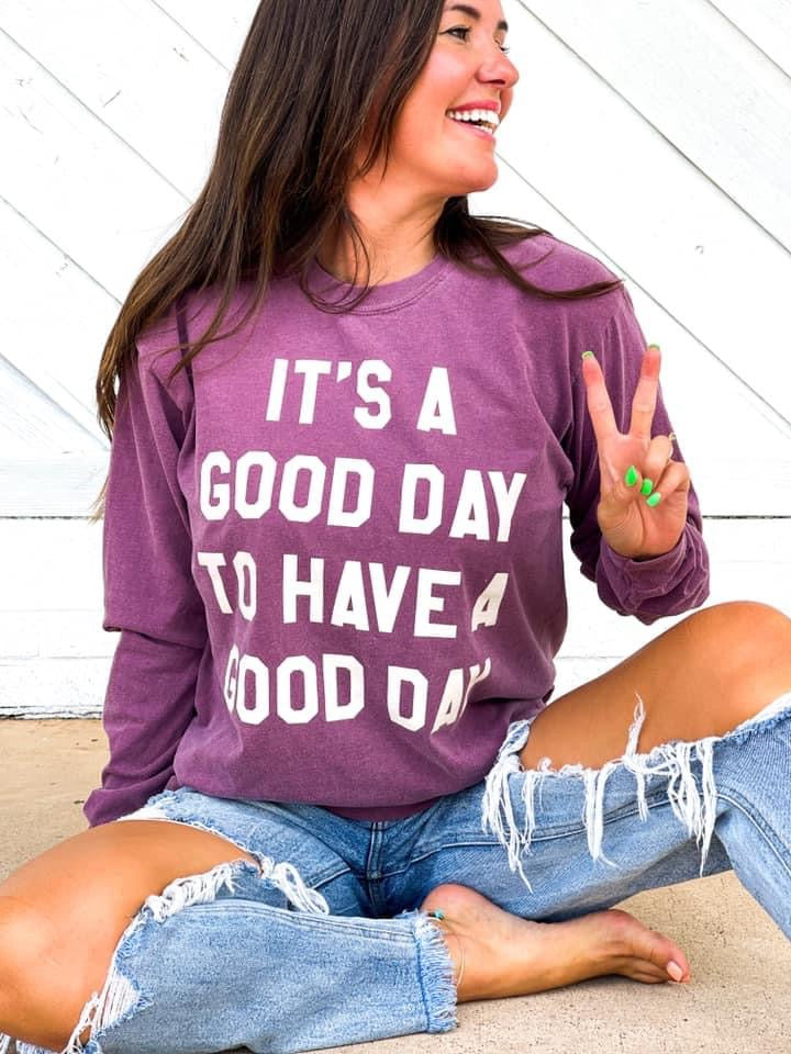 It’s a Good Day Long Sleeve Graphic Tee