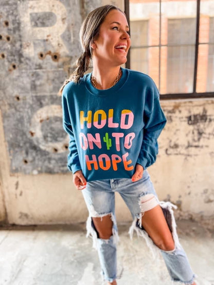 Hold on to Hope Sweatshirt 🌵