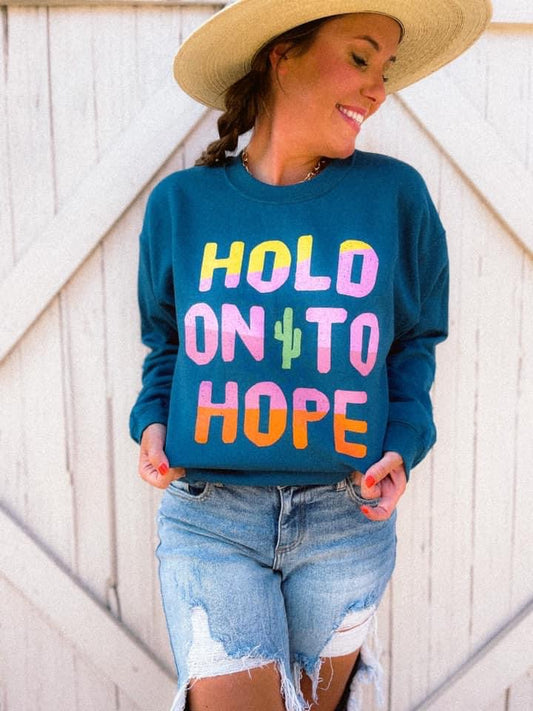 Hold on to Hope Sweatshirt 🌵